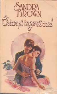 Chiar si ingerii cad