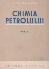 Chimia petrolului Volumul I