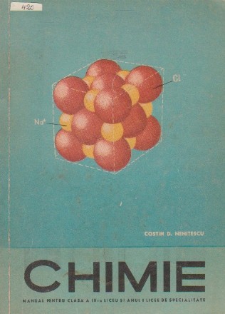 Chimie. Manual pentru clasa a IX-a liceu si anul I licee de specialitate