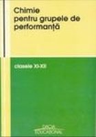 Chimie pentru grupele de performanta clasele XI-XII