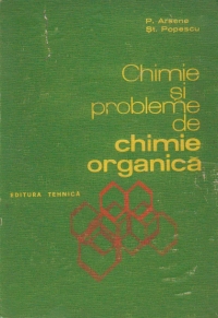 Chimie si probleme de chimie organica