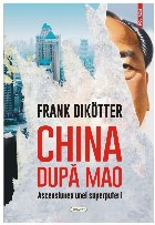 China după Mao - Ascensiunea unei superputeri