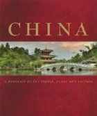 coperta CHINA: A PORTRAIT OF THE PEOPLE, PLACE AND CULTURE