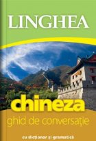 Chineza. Ghid de conversatie cu dictionar si gramatica