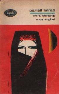 Chira Chiralina. Mos. Anghel. Prezentarea haiducilor. Domnita din Snagov, Volumele I si II