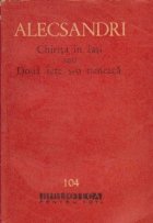 coperta Chirita in Iasi sau Doua fete s-o neneaca - Teatru, Volumul I (Comedii)