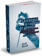 Chirurgul şi spărgătorul de gheaţă : asasinat, fraudă, sabotaj, piraterie şi alte fapte mârşave comis