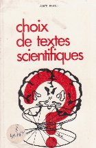 coperta Choix de textes scientifiques (Culegere de texte stiintifice - in limba franceza)