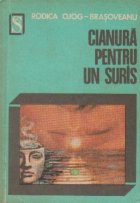 Cianura pentru un suris, Volumul I