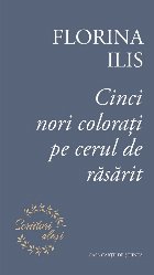 Cinci nori coloraţi pe cerul de răsărit : roman