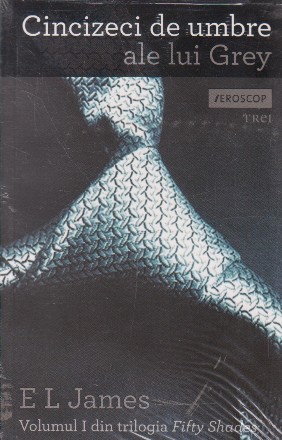 Cincizeci de umbre ale lui Grey. Volumul I din trilogia Fifty Shades
