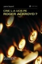 Cine l-a ucis pe Roger Ackroyd
