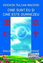 coperta Cine sunt eu si cine este Dumnezeu. Dialoguri interreligioase. Volumul I. Editie revazuta