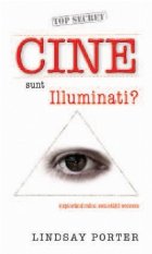 coperta CINE SUNT ILLUMINATI?