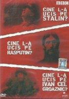 coperta Cine l-a ucis pe Stalin? Cine l-a ucis pe Rasputin? Cine l-a ucis pe Ivan cel Groaznic?
