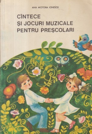 Cintece si jocuri muzicale pentru prescolari
