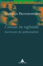 Cioran oglinda Incercare psihanaliza