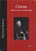 Cioran sau excesul ca filosofie