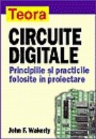 Circuite digitale- Principiile si practicile folosite in proiectare