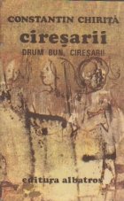 Ciresarii Volumul lea Drum Bun