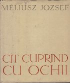 Cit cuprind cu ochii - Poeme (1931-1960). Meliusz Jozsef