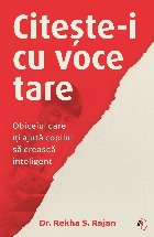 Citeşte-i cu voce tare : obiceiul care îţi ajută copilul să crească inteligent