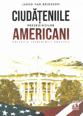 Ciudăţeniile preşedinţilor americani