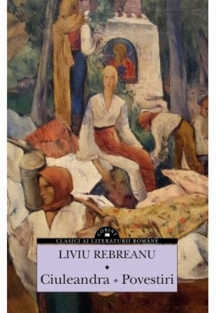 Ciuleandra. Povestiri / Liviu Rebreanu