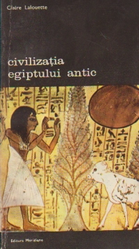 Civilizatia Egiptului Antic, Volumul I
