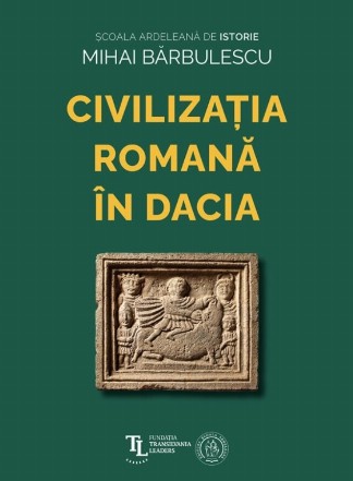 Civilizatia Romana in Dacia