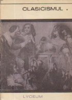 coperta Clasicismul, Volumul I (antologie)