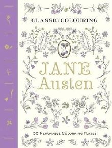 Classic Colouring: Jane Austen ( adult colouring book )