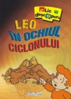 Clic si descopera - Leo in ochiul ciclonului (CD educativ pentru toti copiii)