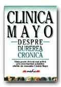 CLINICA MAYO. DESPRE DUREREA CRONICA