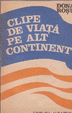 Clipe de viata pe alt continent Clipe de viata pe alt continent