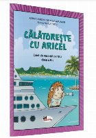 Călătoreşte cu Aricel : caiet de vacanţă pentru clasa a III-a
