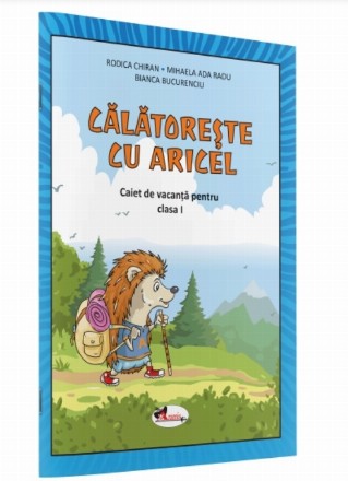 Călătoreşte cu Aricel : caiet de vacanţă pentru clasa I