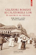 Călători români și călătoriile lor în secolul al XIX-lea