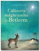 Călătoria măgăruşului la Betleem : o poveste de Crăciun