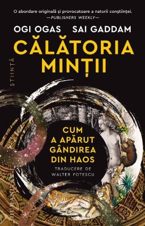 Călătoria minţii : cum a apărut gândirea din haos