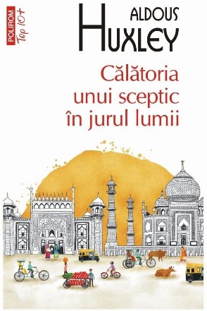 Călătoria unui sceptic în jurul lumii : India, Birmania, Malaya, Japonia, China şi America