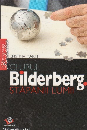 Clubul Bilderberg. Stapanii lumii
