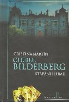Clubul Bilderberg - Stapanii lumii, editie 2013