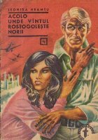 coperta Clubul temerarilor, Nr. 4, Acolo unde vintul rostogoleste norii, Volumul I