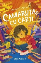 Cămăruţa cu cărţi : povestirile pentru copii ale lui Eleanor Farjeon alese chiar de ea