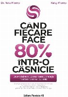 Când fiecare face 80% într-o căsnicie : un model revoluţionar, pentru o relaţie mai fericită şi mai dur