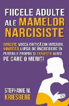 Când fiicele mamelor narcisiste ajung la maturitate : opreşte vocea critică din capul tău, nu te mai îndo
