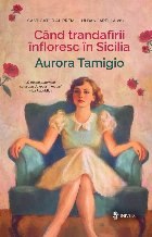 Când trandafirii înfloresc în Sicilia