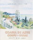 Coasta de Azur, Corfu, Dubai : schiţe în acuarelă