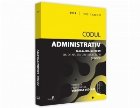 Codul administrativ 2019 Editie tiparita
